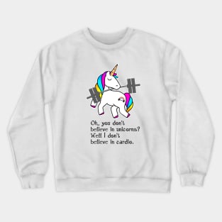 I don't believe in cardio Crewneck Sweatshirt